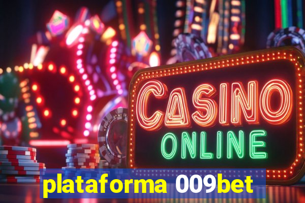 plataforma 009bet